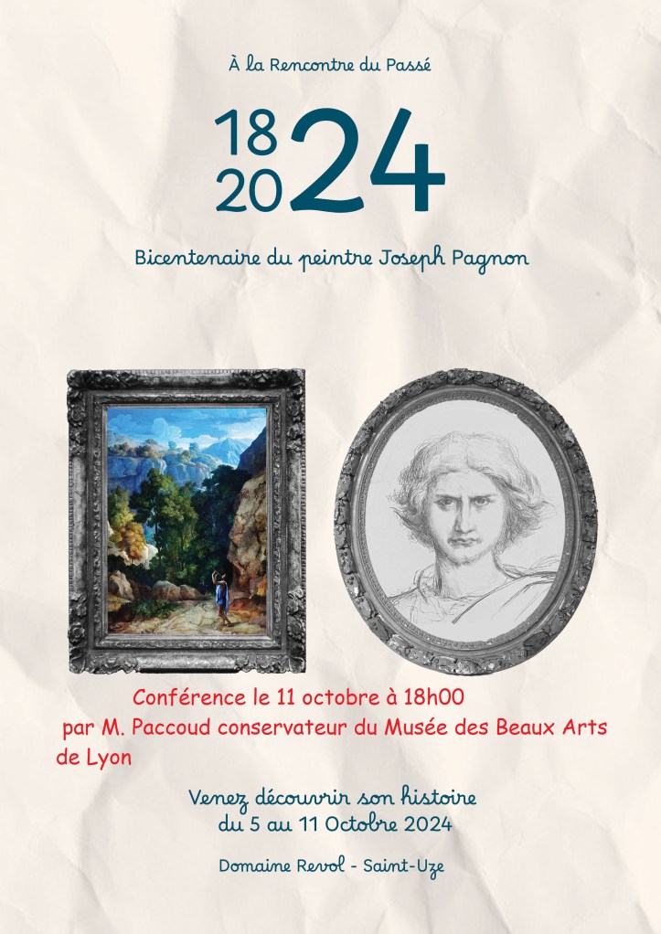 Vernissage d'Expo "Pagnon" le samedi 5 octobre au Domaine Revol de St Uze; se termine le vendredi 11 octobre avec la conférence de M. Paccoud.